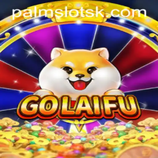 Exploring GoLaiFu: A Comprehensive Guide to the Latest Gaming Sensation